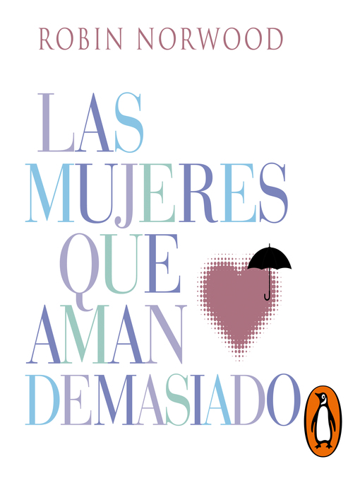 Title details for Las mujeres que aman demasiado by Robin Norwood - Wait list